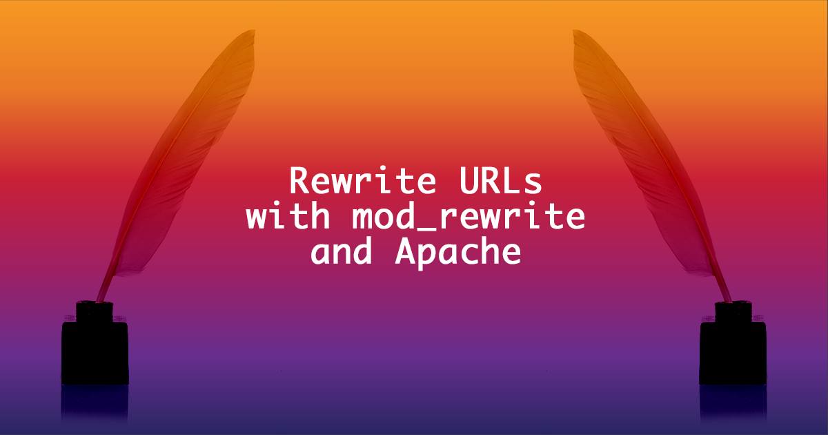 Rewrite URLs with mod_rewrite and Apache Rewrite URLs with mod_rewrite and Apache